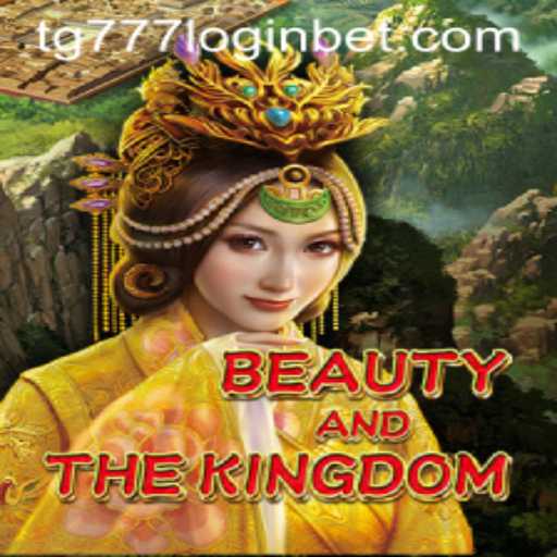 Exploring BeautyAndTheKingdom and the tg777 Login Experience