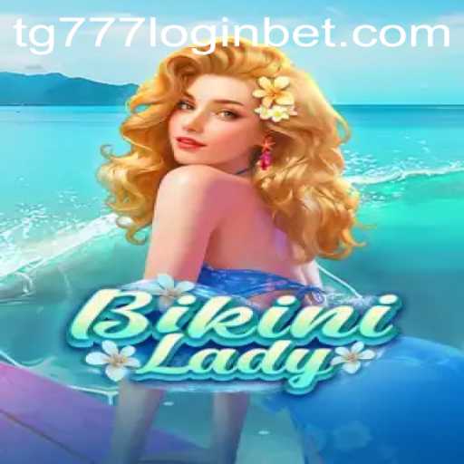 BikiniLady Game and TG777 Login: Exploring Exciting Features and Rules
